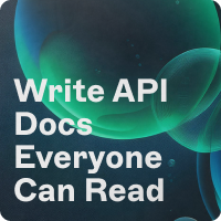 How to Write API Documentation Everyone Can Read